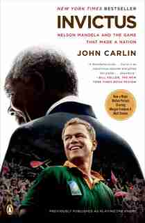 Invictus Movie Tie In: Nelson Mandela And The Game That Made A Nation de John Carlin