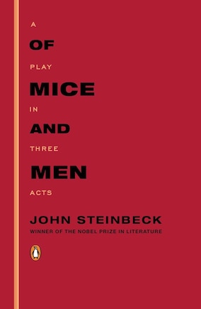 Of Mice And Men: A Play In Three Acts