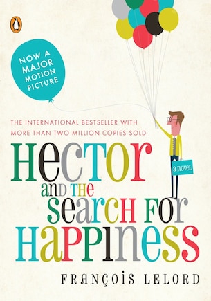 Hector And The Search For Happiness: A Novel