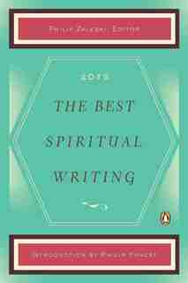 The Best Spiritual Writing 2012 by Philip Zaleski