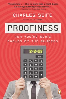 Proofiness: How You're Being Fooled By The Numbers