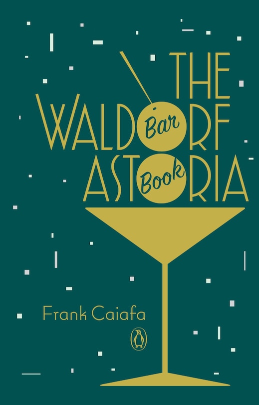 Front cover_The Waldorf Astoria Bar Book