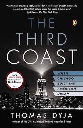 The Third Coast: When Chicago Built The American Dream