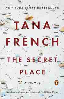 The Secret Place: A Novel by Tana French