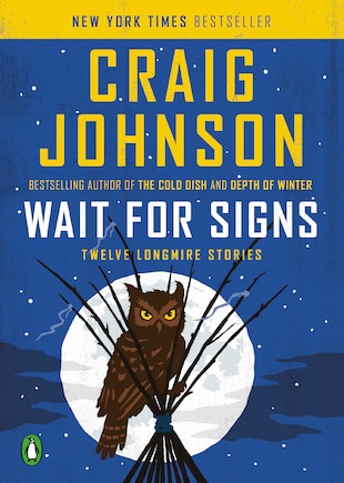 Wait For Signs: Twelve Longmire Stories