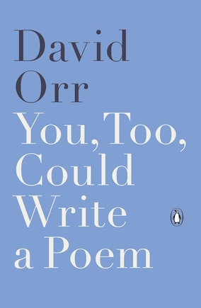 You, Too, Could Write A Poem