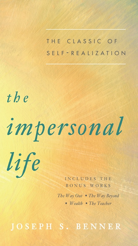 The Impersonal Life: The Classic Of Self-realization