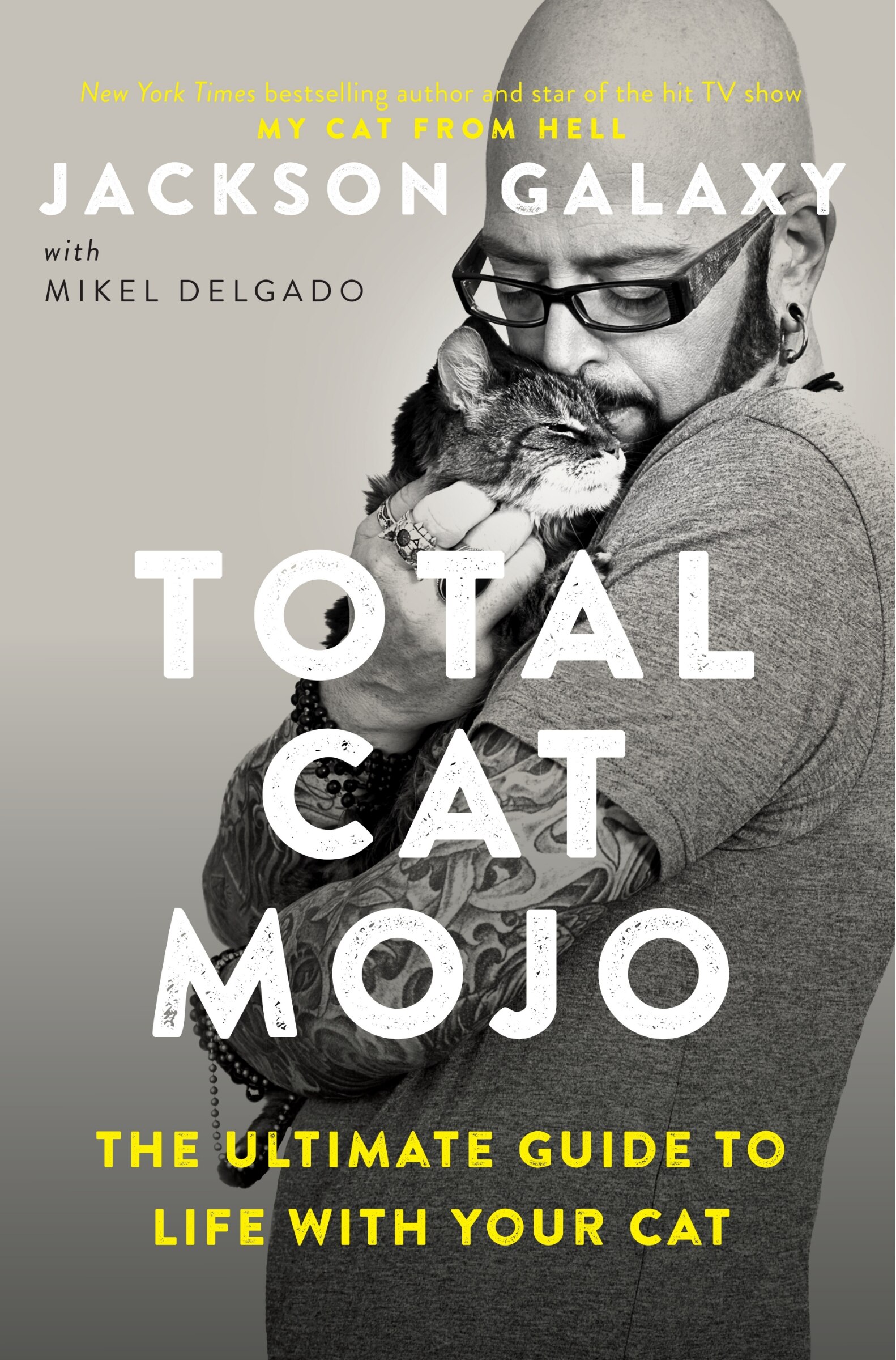 Your Cat Jackson Galaxy Total Cat Mojo Live Jackson Galaxy Gotcha