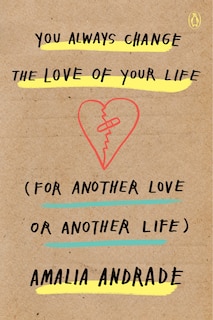 Couverture_You Always Change The Love Of Your Life (for Another Love Or Another Life)