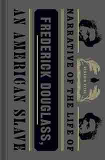 Narrative Of The Life Of Frederick Douglass, An American Slave by Frederick Douglass