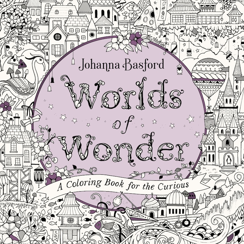 Worlds Of Wonder: A Coloring Book For The Curious