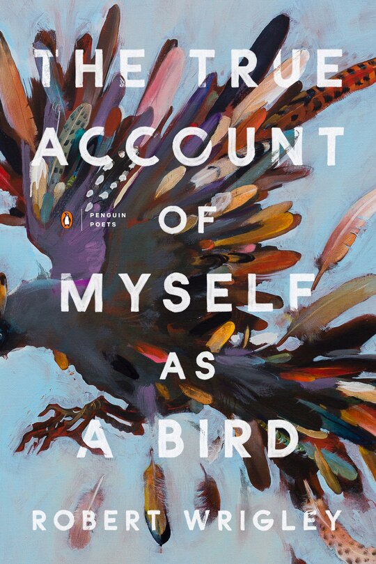 Couverture_The True Account Of Myself As A Bird