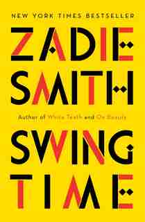 Swing Time by ZADIE SMITH
