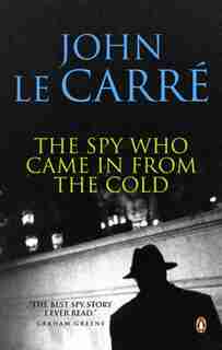 The Spy Who Came In From The Cold by John Le Carré