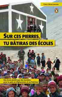 Sur Ces Pierres Tu Batiras Des Ecoles de Greg Mortenson