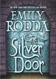 The Silver Door: Book 2 Of The Three Doors Trilogy