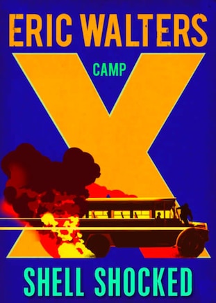 Camp X: Shell Shocked: Book 4