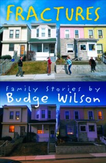 Fractures: Family Stories By Budge Wilson image number 0