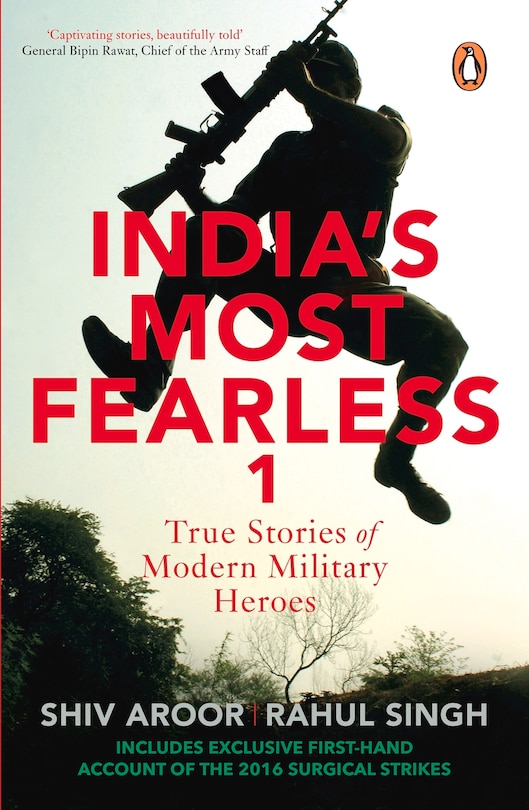 India's Most Fearless: True Stories of Modern Military Heroes