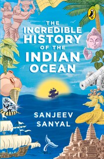 Front cover_Incredible History Of The Indian Ocean