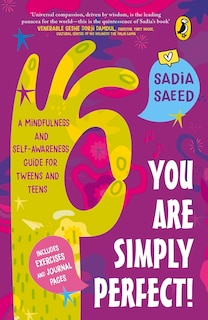 Couverture_You Are Simply Perfect! A Mindfulness And Self-awareness Guide For Tweens And Teens