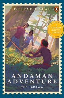Front cover_Andaman Adventure: The Jarawa