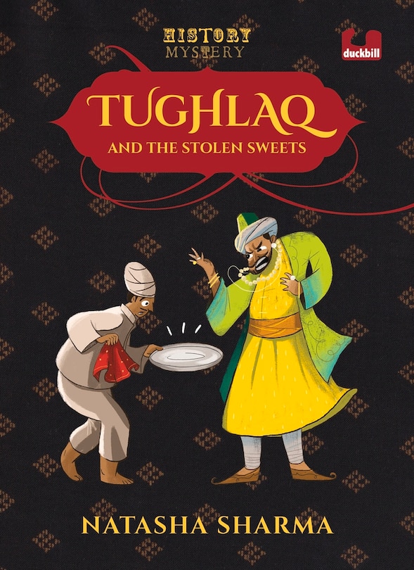 Tughlaq And The Stolen Sweets (series: The History Mysteries)