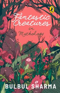 Front cover_Fantastic Creatures In Mythology