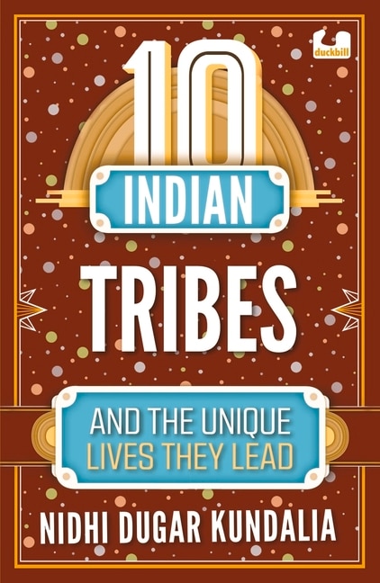 Couverture_10 Indian Tribes and the Unique Lives They Lead (The 10s Series)
