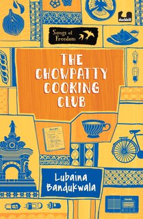 Front cover_The Chowpatty Cooking Club (series: Songs Of Freedom)