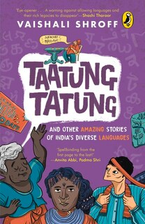 Front cover_Taatung Tatung and Other Amazing Stories of India&rsquo;s Diverse Languages