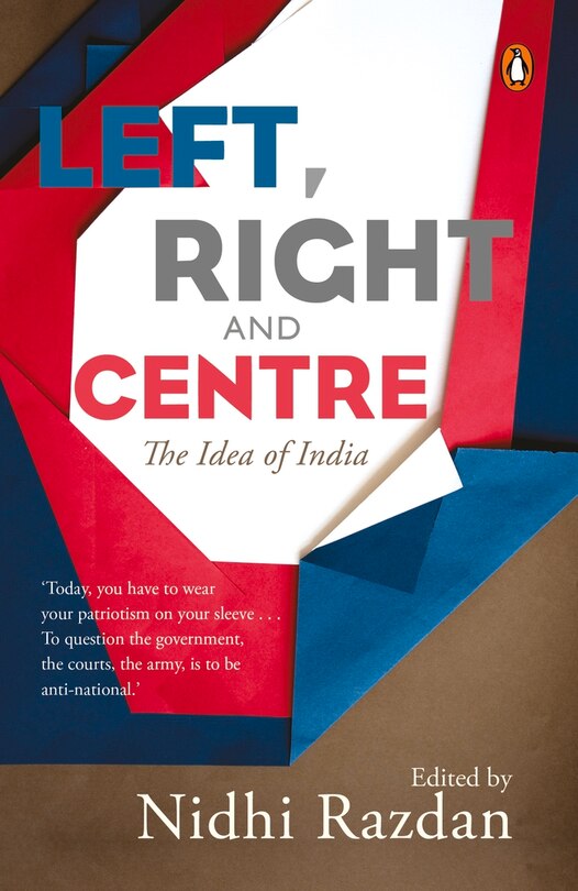 Left, Right And Centre: The Idea Of India