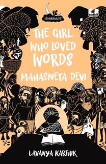 Front cover_The Girl Who Loved Words: Mahashweta Devi