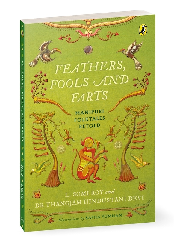Front cover_Feathers, Fools and Farts: Folktales from Manipur