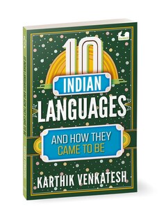 Front cover_10 Indian Languages and How They Came to Be
