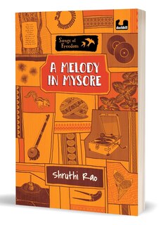 Front cover_A Melody in Mysore (Series: Songs of Freedom)