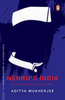 Front cover_Nehru's India (The Most Definitive Book on Jawaharlal Nehru)