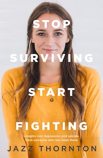 Front cover_Stop Surviving Start Fighting