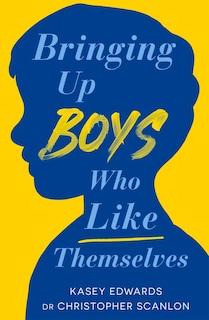 Front cover_Bringing Up Boys Who Like Themselves