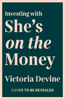Front cover_Investing with She&rsquo;s on the Money