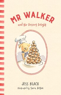 Front cover_Mr Walker And The Dessert Delight