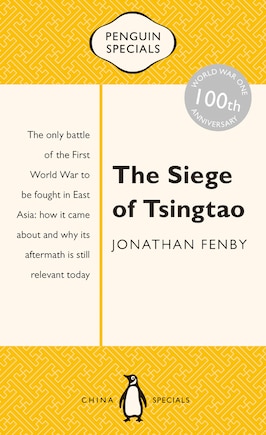 The Siege of Tsingtao: Penguin Special