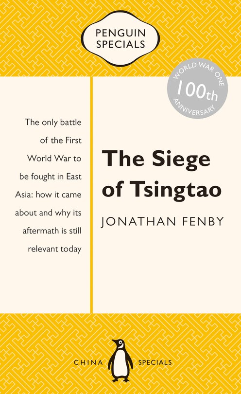 Couverture_The Siege of Tsingtao: Penguin Special