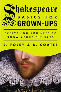 Front cover_Shakespeare Basics For Grown-ups