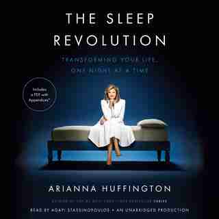 The Sleep Revolution: Transforming Your Life, One Night At A Time de Arianna Huffington
