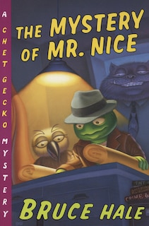 The Mystery Of Mr. Nice: A Chet Gecko Mystery