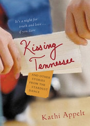 Kissing Tennessee: And Other Stories From The Stardust Dance