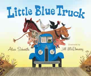 Little Blue Truck by Alice Schertle