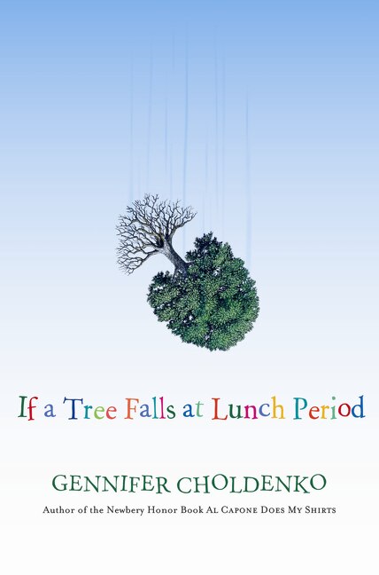 Front cover_If a Tree Falls at Lunch Period