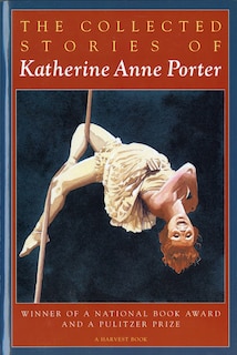 Front cover_The Collected Stories Of Katherine Anne Porter